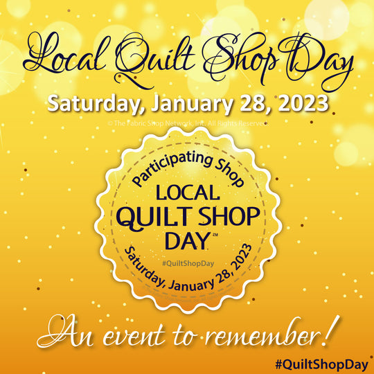 Local Quilt Shop Day, Free Fabric for a Year!