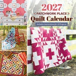 2027 Patchwork Place Quilt Calendar